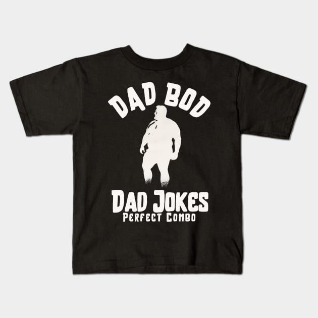 Dad Bod Dad Jokes perfect combo for father Kids T-Shirt by Snoe